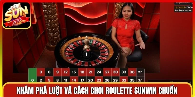 Khám phá luật và cách chơi Roulette Sunwin chuẩn cho Newbie