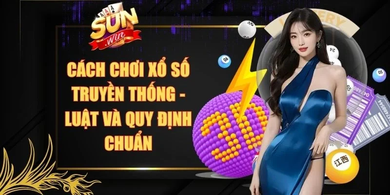 Cách chơi xổ số truyền thống