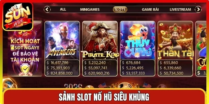 Sảnh slot nổ hũ siêu khủng