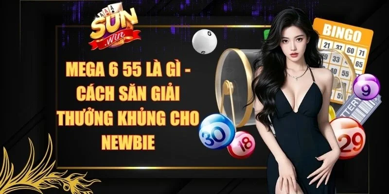 Mega 6 55 Là Gì