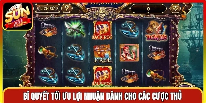 Bí quyết tối ưu lợi nhuận dành cho các cược thủ