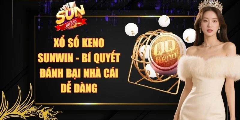 Xổ Số Keno Sunwin